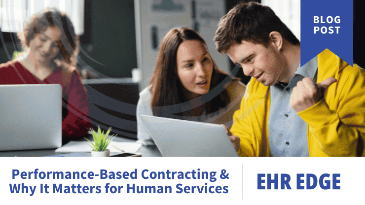 Performance-Based Contracting: Why It Matters for Human Services